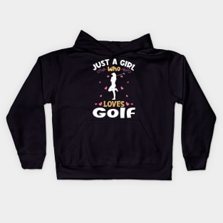 Just a Girl who Loves Golf Gift Kids Hoodie